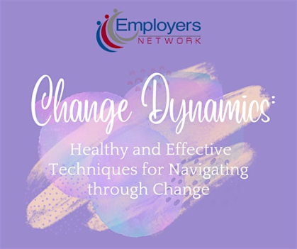 Change Dynamics: Effective Techniques for Navigating through Change
