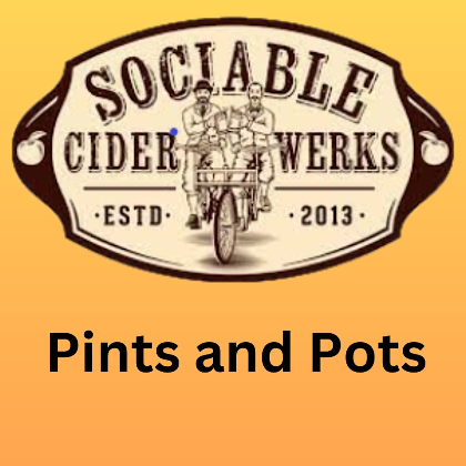 Pints and Pots 6/22 at Sociable Cider Werks 6pm -8pm