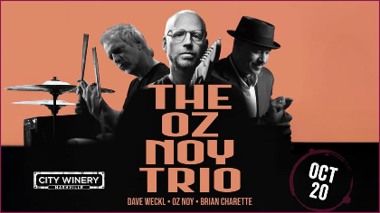 Oz Noy Trio featuring Dave Weckl & Brian Charette live