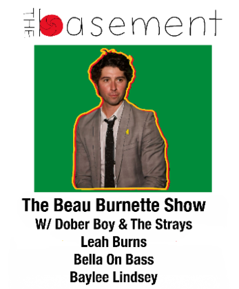The Beau Burnette Show - Doberboy & The Strays, Leah Burns, Bella On Bass,Baylee Lindsey