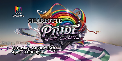 Charlotte Pride Bar Crawl - 8/15 (South End)