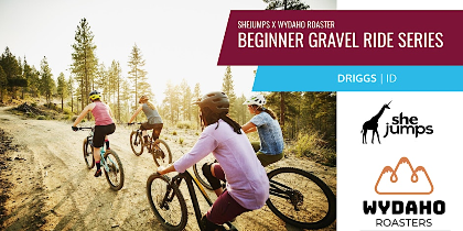 SheJumps x Wydaho Roasters | Beginner Gravel Ride Series | ID