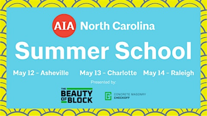 AIA North Carolina's Summer School: Raleigh