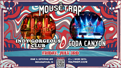 Indy Gorgeous Club & Coda Canyon @ The Mousetrap