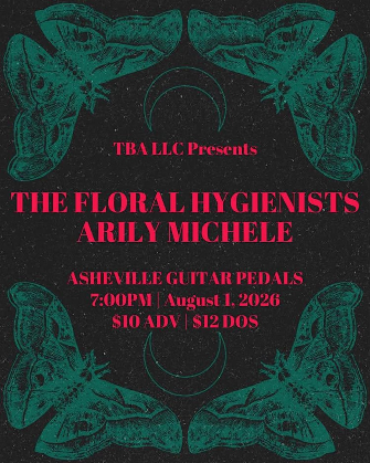 The Floral Hygienists w/ Arily Michele @ AVL Guitar Pedals