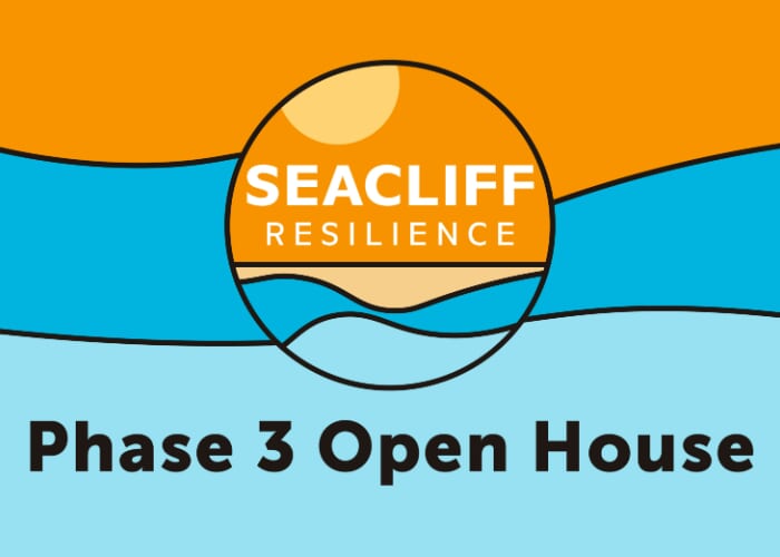 Seacliff Resilience: Phase 3 Open House