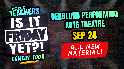 Bored Teachers: "Is It Friday Yet?!" Comedy Tour