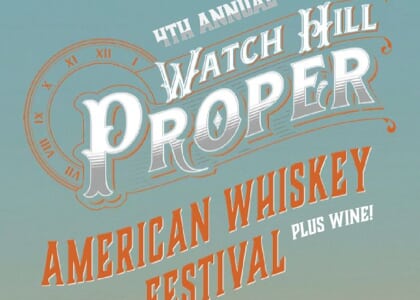 Watch Hill Proper's 4th American Whiskey Festival