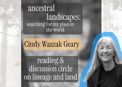 AUTHOR TALK: Cindy Waszak Geary, 'Ancestral Landscapes'