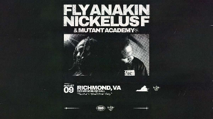 Fly Anakin, Nickelus F, and Mutant Academy