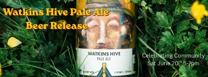 Watkins Hive Pale Ale Beer Release