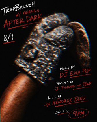 Ten Year Anniversary of TrapBrunch W/ Friends: The After Dark Edition