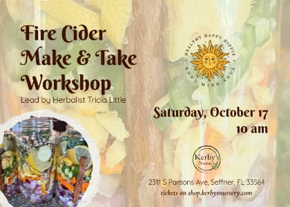 Fire Cider Make & Take Workshop at Kerby's Nursery