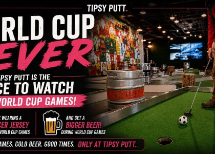 World Cup Fever at Tipsy Putt