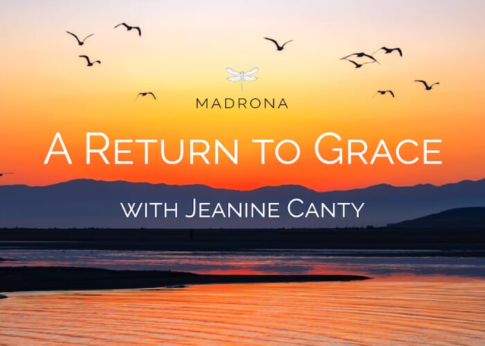 A Return to Grace: For the love of all beings with Jeanine Canty, PhD