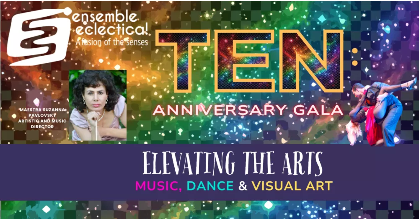 ENSEMBLE ECLECTICA Presents: TEN! ANNIVERSARY GALA