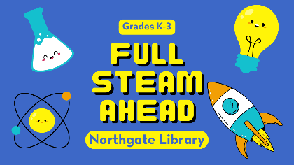 Full STEAM Ahead Northgate