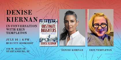 Denise Kiernan: Obstinate Daughters - in Conversation with Erin Templeton