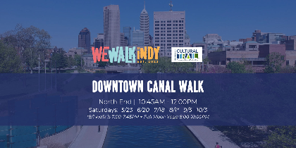 Downtown Canal Walk + Social (North End | Cultural Trail)