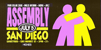 Assembly: Four Color Zack & Miles Medina @ Quartyard SD