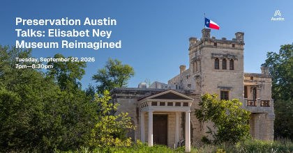 Preservation Austin Talks: Elisabet Ney Museum Reimagined