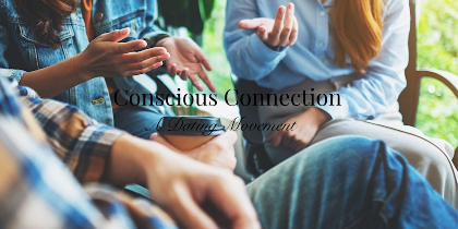 Conscious Connection: Not a Mixer. A Dating Movement.