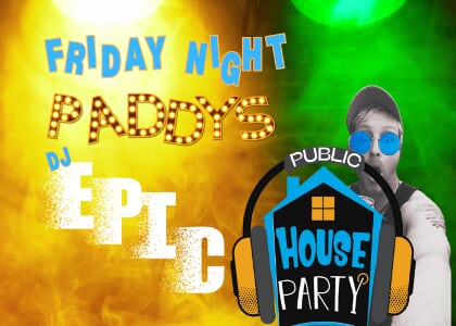 Paddy's Public House PARTY!