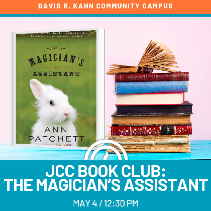 JCC Book Club: "The Magician's Assistant" by Ann Patchett