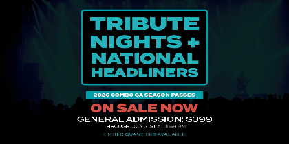 2026 ‘National Headliners' and ‘Tribute Nights' Combo Season Pass