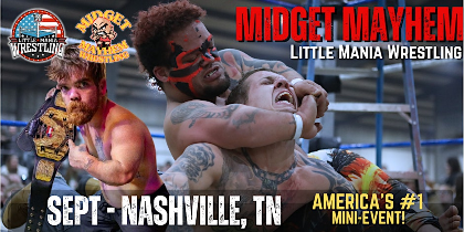 Nashville TN - Midget Mayhem / Little Mania Mini Wrestling! (Ages 18+)