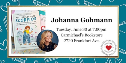 Johanna Gohmann presents All Toddlers Are Scorpios