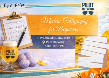 Sip & Script Modern Calligraphy for Beginners at Pilot Brewing