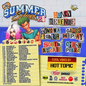 Chase Petra & Games We Play & Honey Revenge & South Arcade & Summer School Tour & Winona Fighter