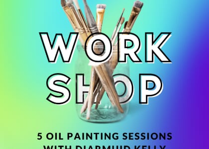Mastering Oil Painting: Workshop with Diarmuid Kelly