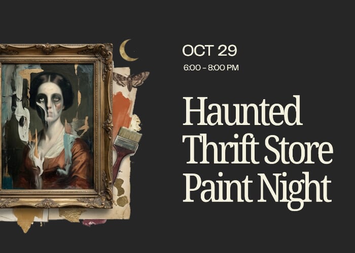 Haunted Thrift Store Paint Night!
