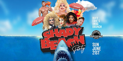 Buff Faye's SHADY BEACH PARTY Drag Brunch: VOTED #1 BEST OF CHARLOTTE