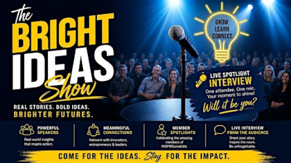 The Bright Ideas Show - Real Stories. Bold Ideas. Brighter Future.