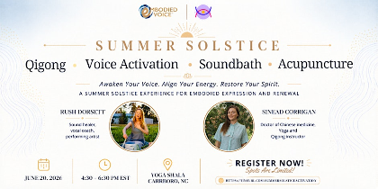 Summer Solstice: Voice Activation, Qigong, Soundbath and Acupuncture