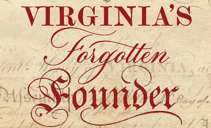 Virginia's Forgotten Founder: The World of Robert Carter Nicholas