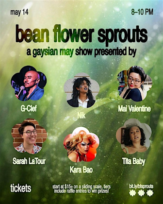 Bean Flower Sprouts: A Gaysian May Show