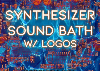 Synthesizer Sound Bath with LOGOS