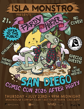 Isla Monstro Comic Con After Party at The World Famous Mad House Comedy Club! Free Event