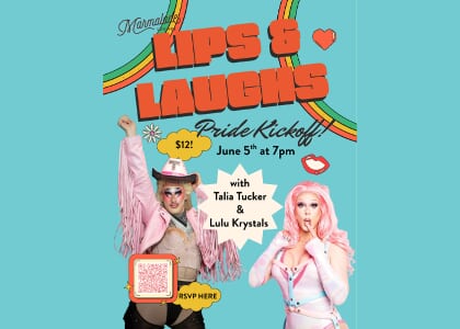 Lips & Laughs Pride Kick Off with Talia Tucker & Lulu Krystals