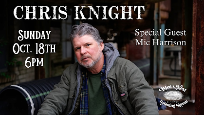 Chris Knight w/ Mic Harrison at Bird's Nest Listening Room