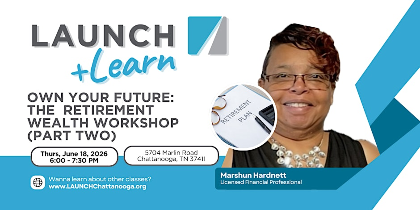 Own Your Future: The Retirement Wealth Workshop: Part Two