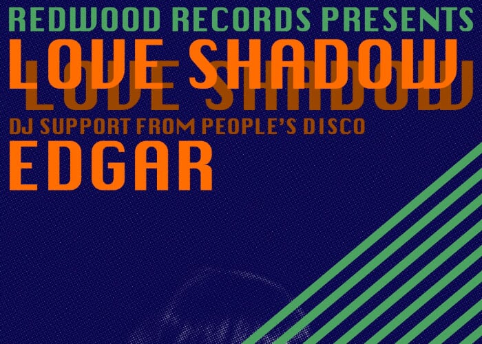 Redwood Records Presents: Loveshadow, EDGAR & People's Disco