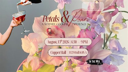 Petals & Pours: A Summer Cocktail Experience