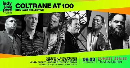 Indianapolis Jazz Collective | COLTRANE at 100 | 2 Shows