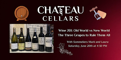 Wine 201: Old World vs. New World - The Three Grapes to Rule Them All