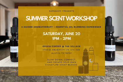 Sunsejoy Summer Scent Workshop | Epoch Coffee